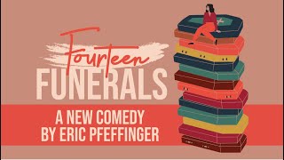 “Fourteen Funerals” a New Comedy by Eric Pfeffinger | Feb. 3-March 5