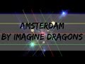 Amsterdam - Imagine Dragons (Lyrics) 