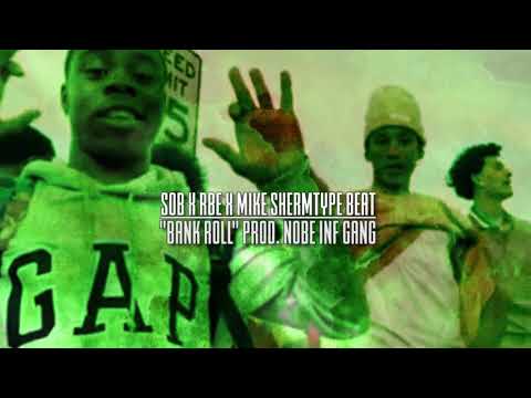 *SOLD!* SOB x RBE x Mike Sherm Type Beat 2018 | "BANK ROLL" | Prod. Nobe Inf Gang