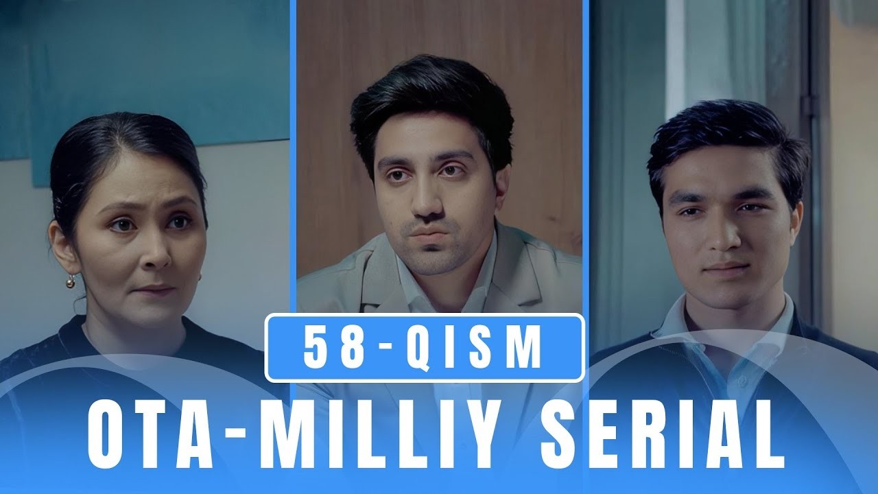 OTA 58-qism (milliy serial) II ОТА 58 қисм (миллий сериал)