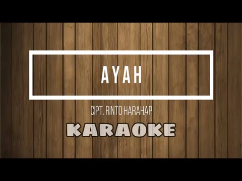 KARAOKE AYAH - RINTO HARAHAP || NADA PRIA