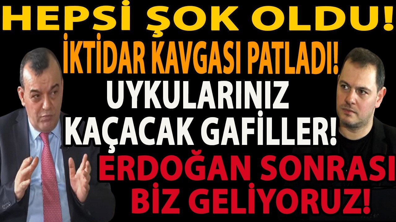 HEPSİ ŞOK OLDU! İKTİDAR KAVGASI PATLADI! UYKULARINIZ KAÇACAK GAFİLLER! ERDOĞAN SONRASI BİZ GELİYORUZ