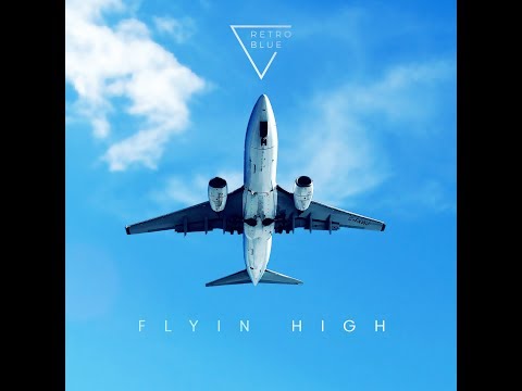 RetroBlue - Flyin High