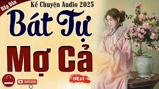 Truyện cậu mợ mới nhất 2025: Bát Tự Mợ Cả - Kể Chuyện Audio Đêm Khuya