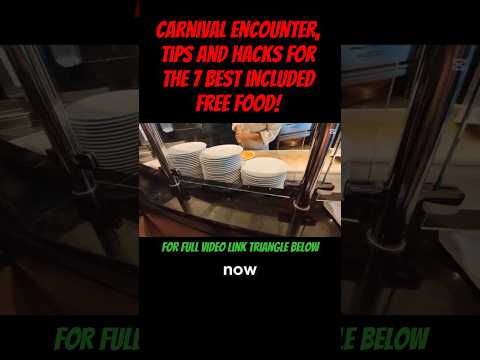 Thumbnail for Carnival Encounter, Tips and hacks for the 7 best included free food! For full video click on ▶️