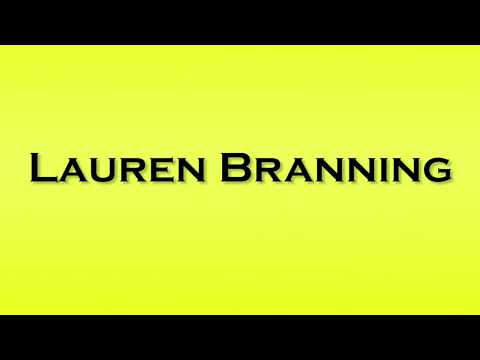 Pronunciation of Lauren Branning