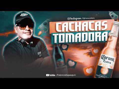 CACHACAS TOMADORAS | DJ FRANCO VERA