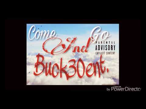 "Come and Go"Buck30ent.#SnapBuck30xDunnaxTrailyB