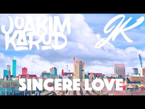 Sincere Love by Joakim Karud (official)