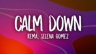 Rema Selena Gomez - Calm Down (Remix) Lyrics