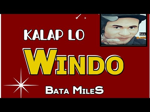 01. Bata Miles - Kalap Lo Window [Vol.5](2022)[Tomio Pinango]@tomiostudio_ #wirumusic