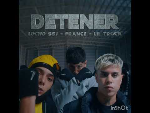 Lucho Ssj x Lil Troca x France - Detener [Audio oficial]