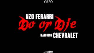 Nzo Ft. Chevralet - Do or Die - Produced by Average Kid Productions