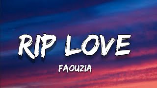 Download lagu Faouzia - RIP, Love (Lyrics) mp3