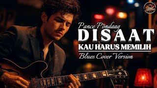 Download lagu DISAAT KAU HARUS MEMILIH – Pance Pondaag | Blues Cover Jalanan (Bikin Merinding) mp3