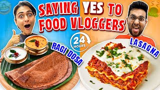 Saying YES to Food Vloggers 😱 || 24 hour challenge || Chandigarh Edition || FOODIE WE