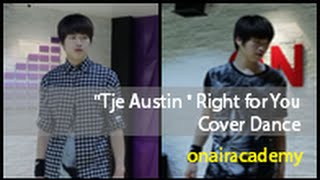 Tje Austin - Right for You Cover Dance Practice