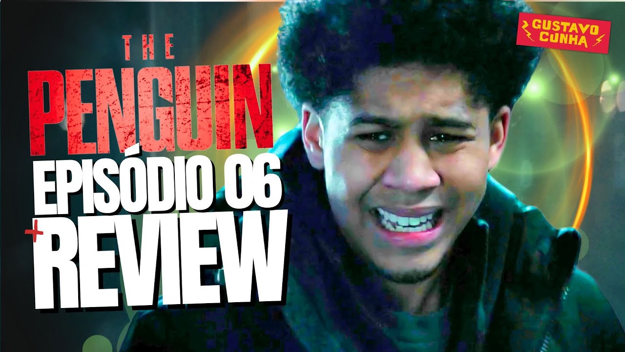 PINGUIM - EP06 | REVIEW | SÉRIE HBO MAX