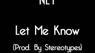 NLT - Let Me Know (with lyrics)