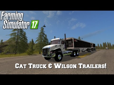 FS17 Mod Spotlight - EP. 3: Cat Truck & Wilson Trailers!