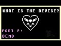 DELTARUNE And The Fourth Wall THE DEVICE THEORY PART 2 DEMO