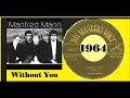 Manfred Mann - Without You 'Vinyl'