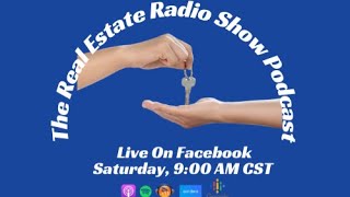 The Real Estate Radio Show Podcast | Rates Are Moving | So is the Market!