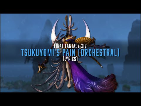 Tsukuyomi's Pain (Orchestral) with lyrics - FFXIV Orchestral Album Vol.2