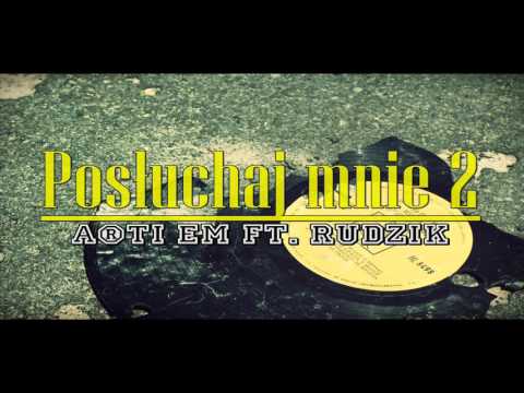 Arti Em ft. Rudzik - Posłuchaj mnie 2