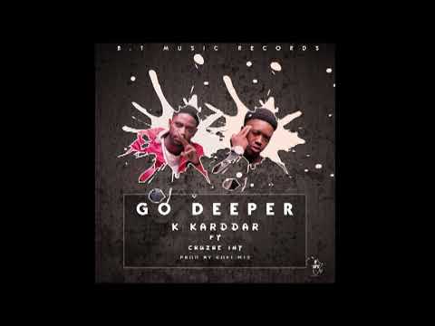 K  Karddar ft Chuzhe Int - Go Deeper  ( prod  Koffi Mix )