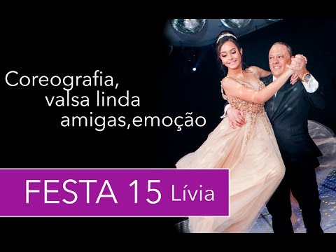 Festa de 15 anos debutante Lívia, coreografia valsa, abertura de pista