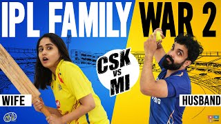 IPL Family War - Part 2 - CSK vs MI  Kaemi  Tamada