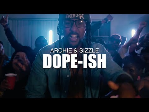 Archie & Sizzle - Dope-Ish [Produced by Babel-Ish] (Official Musc Video) HD