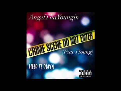 AngelThaYoungin - Held It Down (Feat.JYoung)