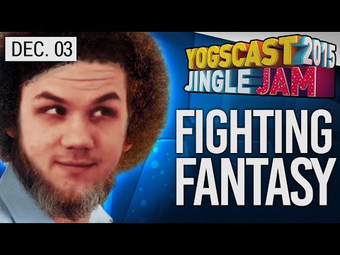 Yogscast Jingle Jam 2015 - Dec 3rd! Fighting Fantasy w/ Simon, Lewis & Teutron