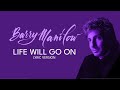 LIFE WILL GO ON - BARRY MANILOW (Lyric Version)