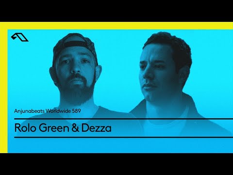 Anjunabeats Worldwide 589 with Rolo Green & Dezza