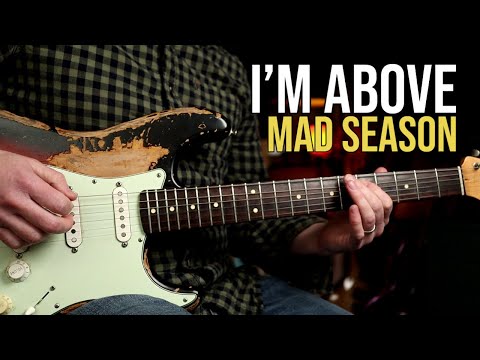How to Play "I'm Above" by Mad Season | Guitar Lesson