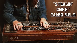 Stealin’ Corn • Caleb Melo
