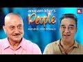 Anupam Kher S People With Kamal Haasan Exclusive Interview