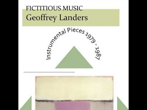 Geoffrey Landers - Fictitious Music: Instrumental Pieces: 1979-1987 (FULL ALBUM)