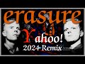 Erasure Yahoo! 2024 Remix