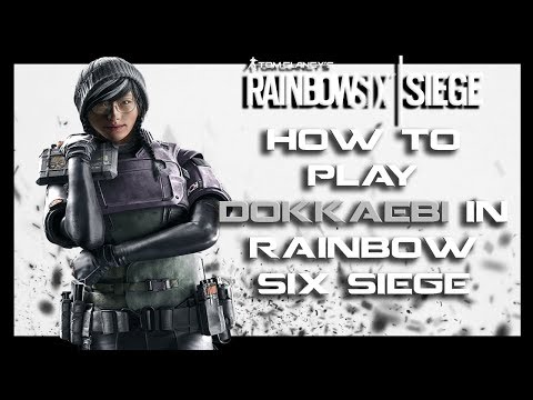 Rainbow Six Siege - Dokkaebi Guide