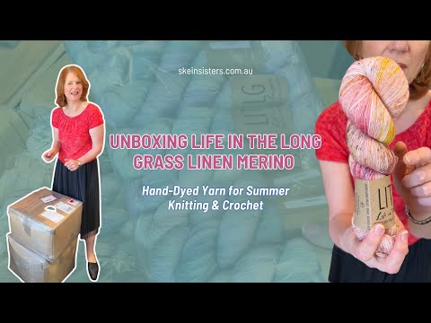 Unboxing Life in the Long Grass Linen Merino | Hand-Dyed Yarn for Summer Knitting & Crochet