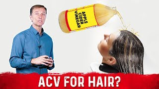 Is It Safe To Use Apple Cider Vinegar For Hair? – Dr. Berg