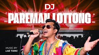 Download lagu DJ Pareman Lottong | By Lae Tang Lagu Batak Viral  mp3