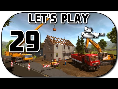 Let's Play Bau-Simulator 2015 Part 29 Duales Arbeiten