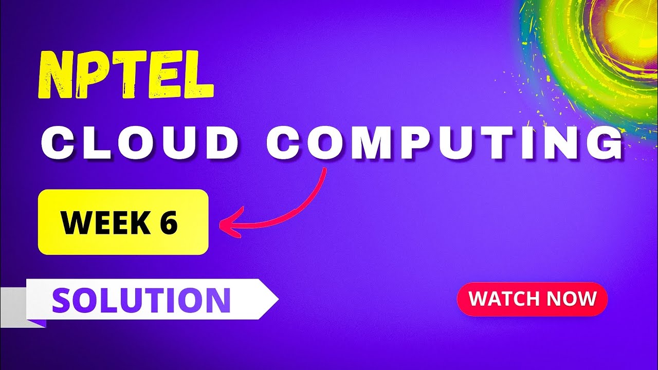 NPTEL Cloud Computing Assignment 6 Answers Update 2023