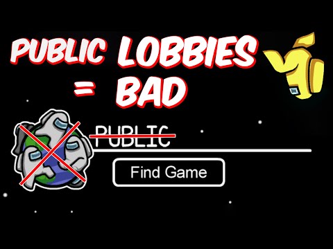 Among Us - Why you shouldn't play in Public Lobbies