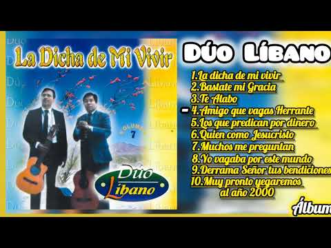 Dúo Líbano - La Dicha de Mi Vivir - [Álbum Completo]